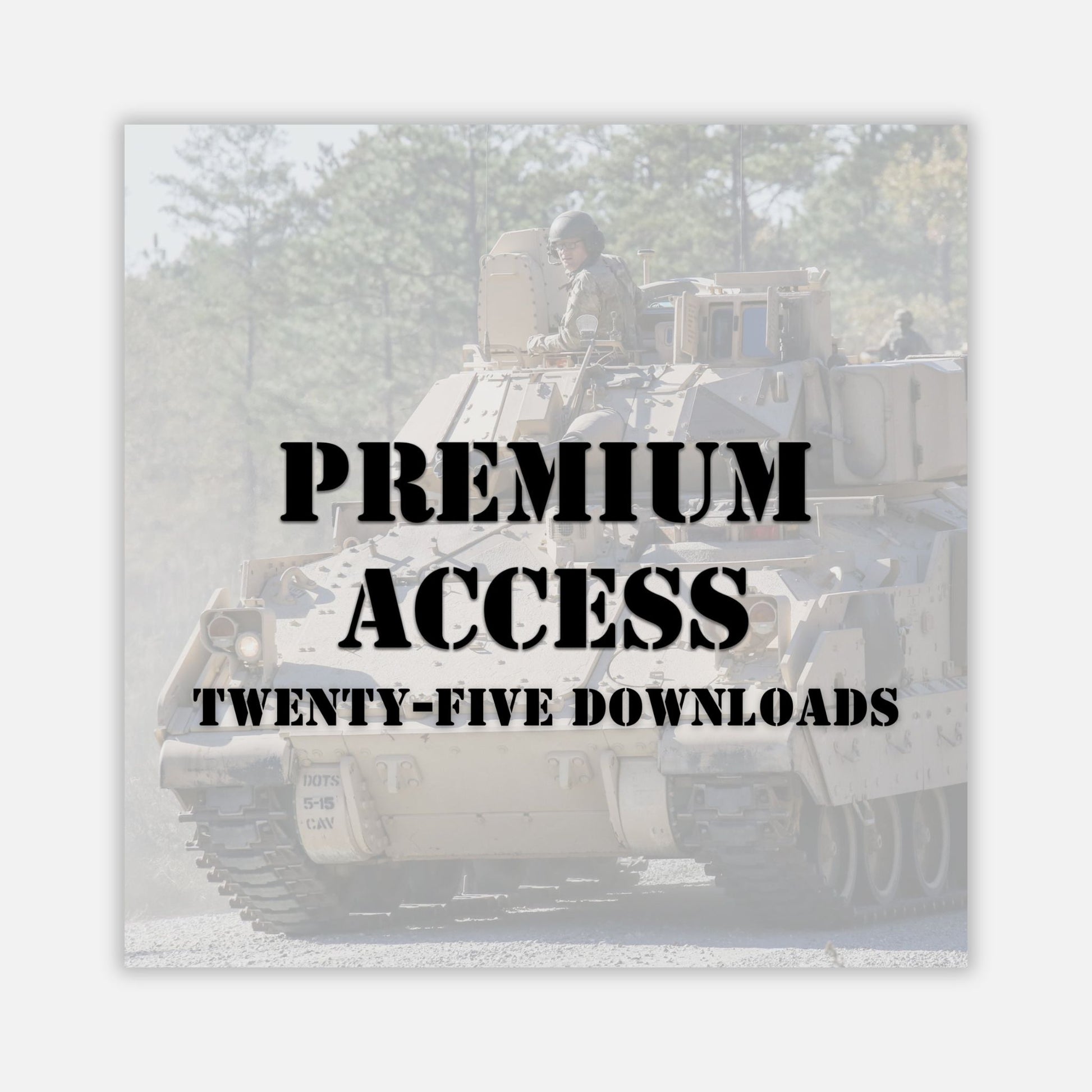 Tank with text overlay 'Premium Access Twenty-Five Downloads' on a white background