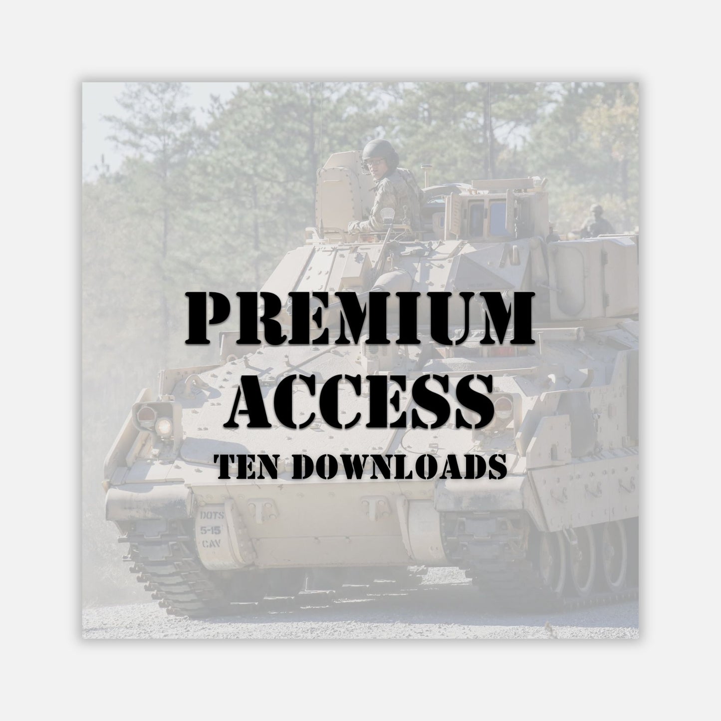 Tank with soldiers on a white background, text overlay 'Premium Access Ten Downloads'.