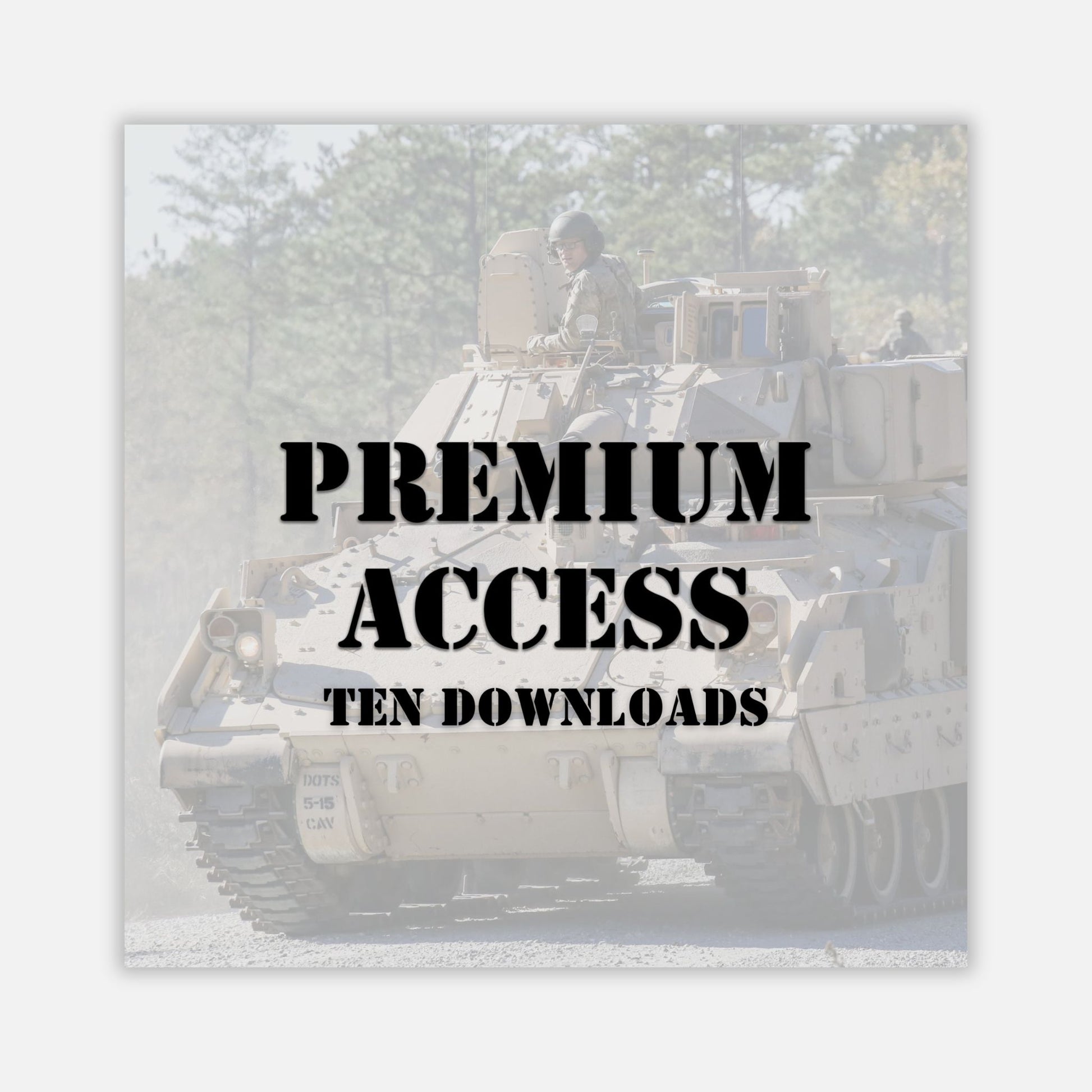 Tank with soldiers on a white background, text overlay 'Premium Access Ten Downloads'.